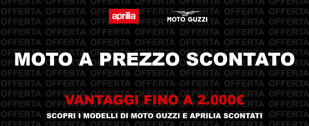 Aprilia e Moto Guzzi a prezzi scontati